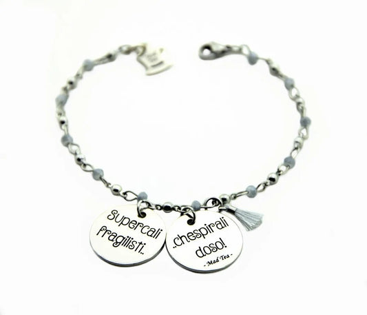 Bracciale “Supercalifragili”